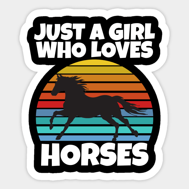 Just a girl who loves horses Sticker by Work Memes